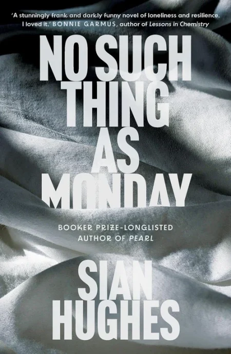No Such Thing as Monday by Sian Hughes